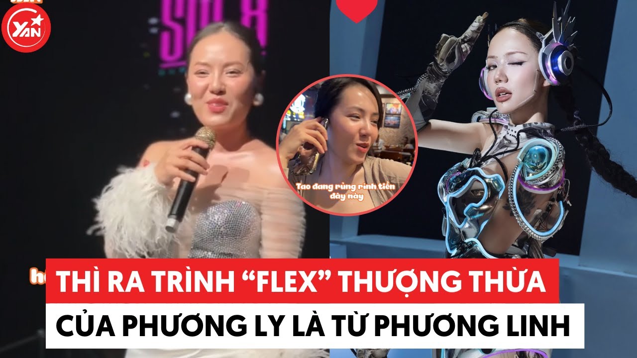 Thì ra trình “flex” tài sản thượng thừa của Phương Ly là từ Phương Linh #phuongly #phuonglinh