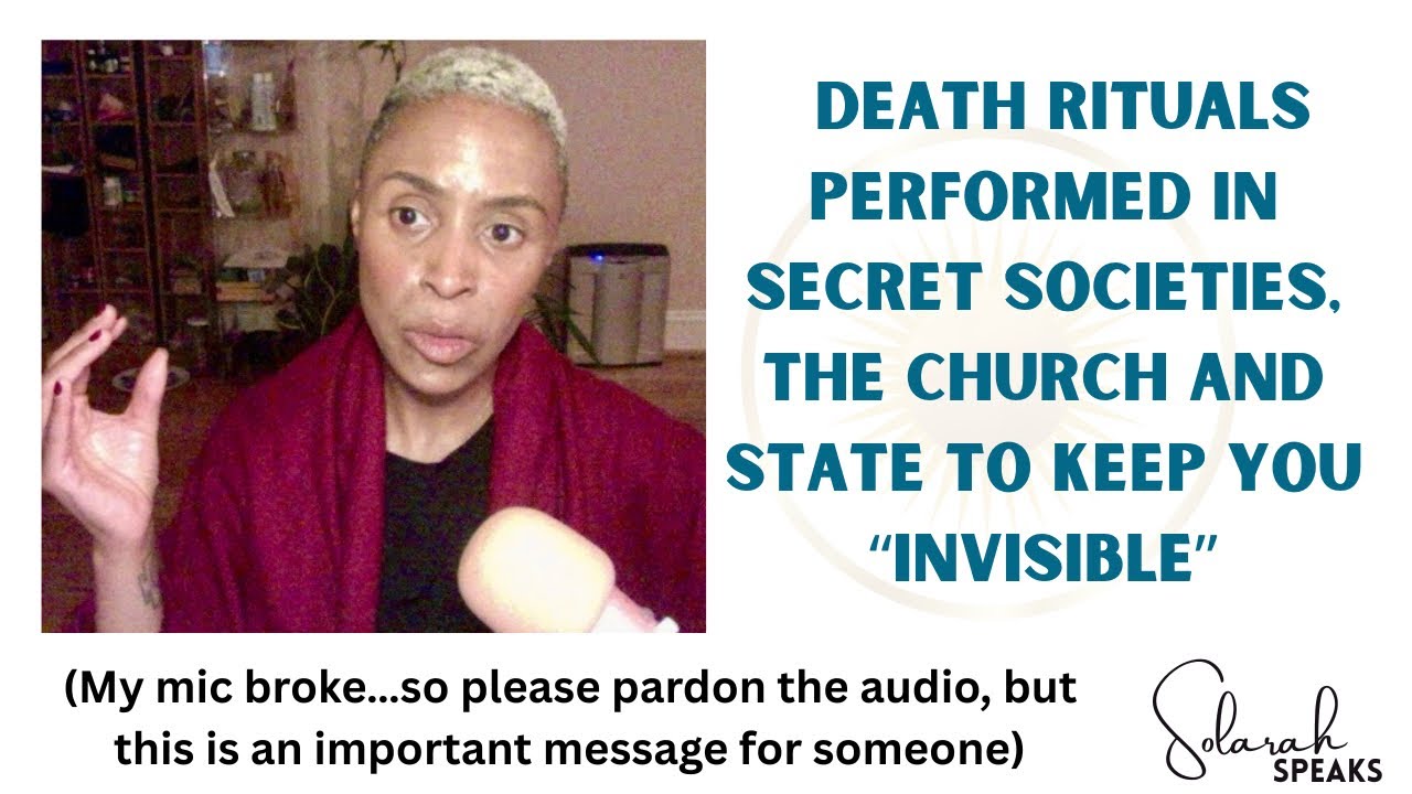 DEATH RITUALS PERFORMED IN SECRET SOCIETIES, THE CHURCH et al&hellip;TO KEEP YOU &ldquo;INVISIBLE&rdquo; ✨✨