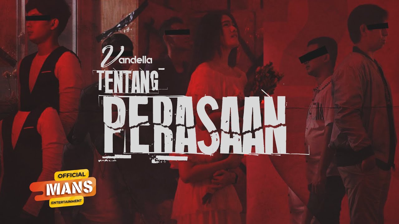 VANDELLA - TENTANG PERASAAN (Official Music Video)