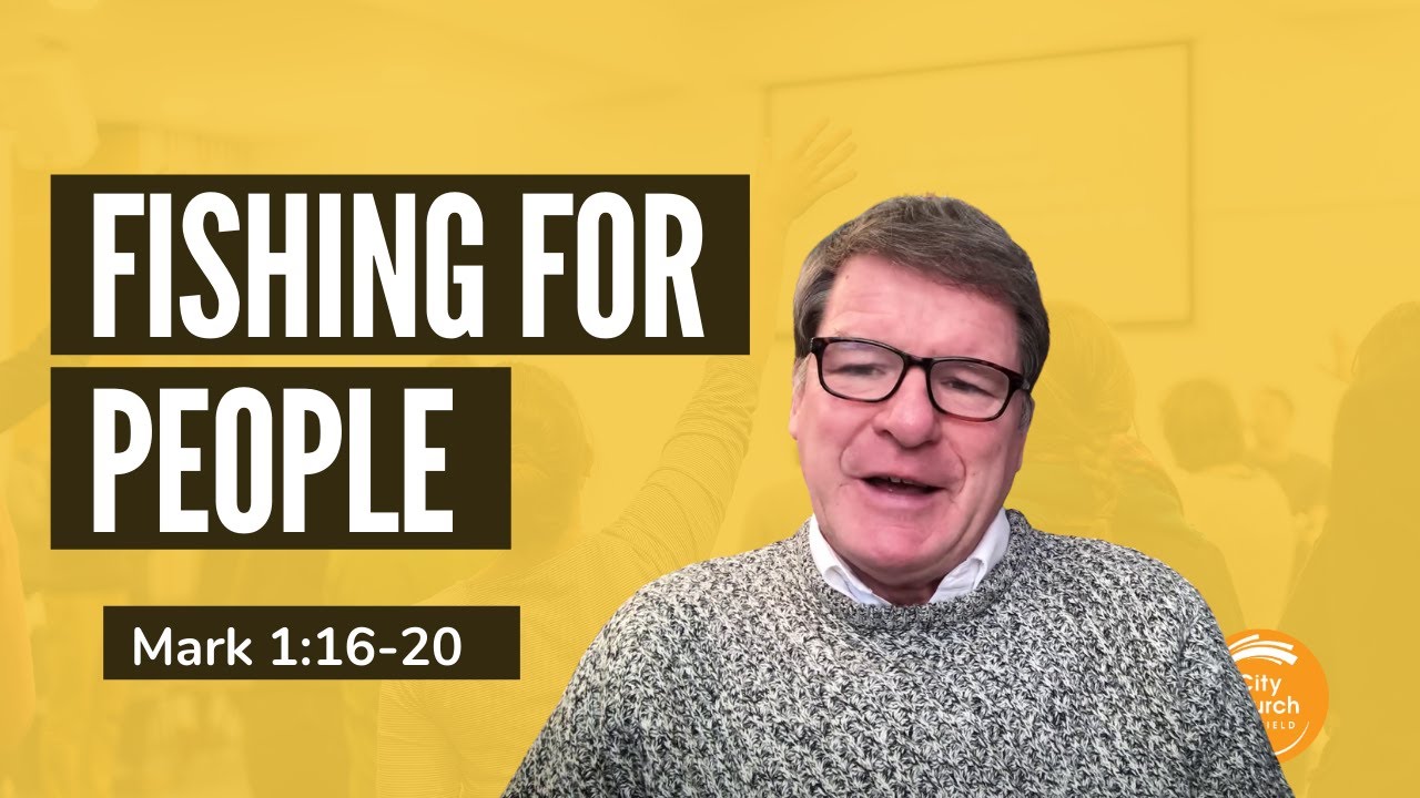 Fishing for People - A Sermon on Mark 1:16-20