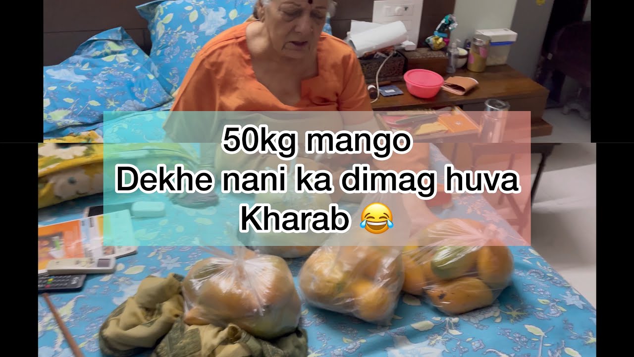 50kg mango dekh kar nani ka dimag huva kharab 😂