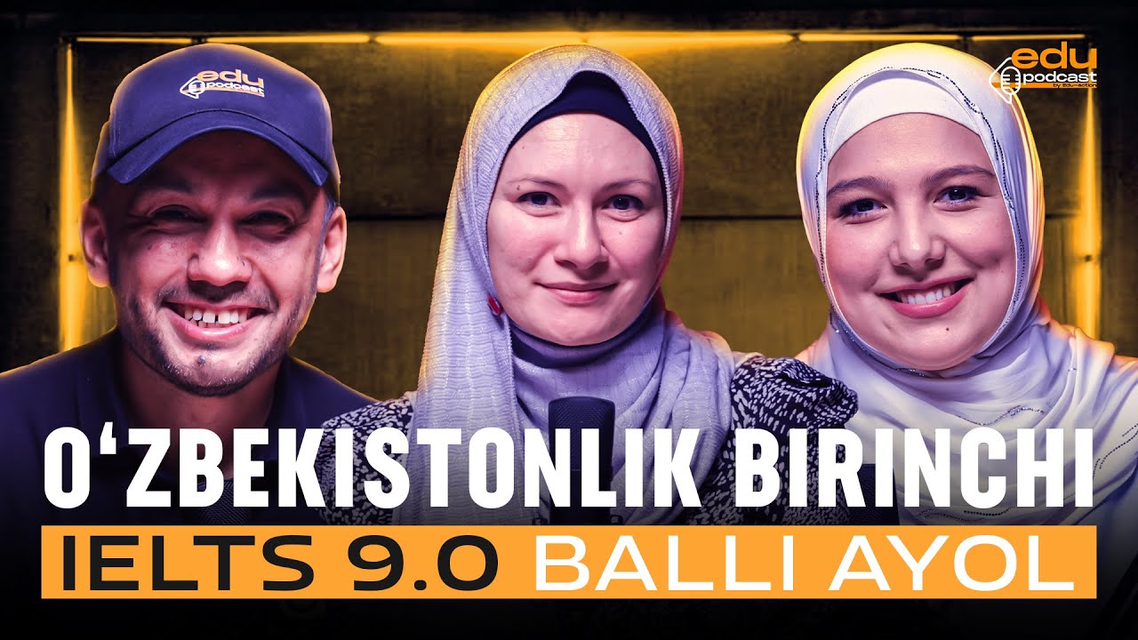 O'ZBEKISTONLIK BIRINCHI IELTS 9.0 BALLI AYOL | EduPodcast 12-son Mamura Yuldasheva