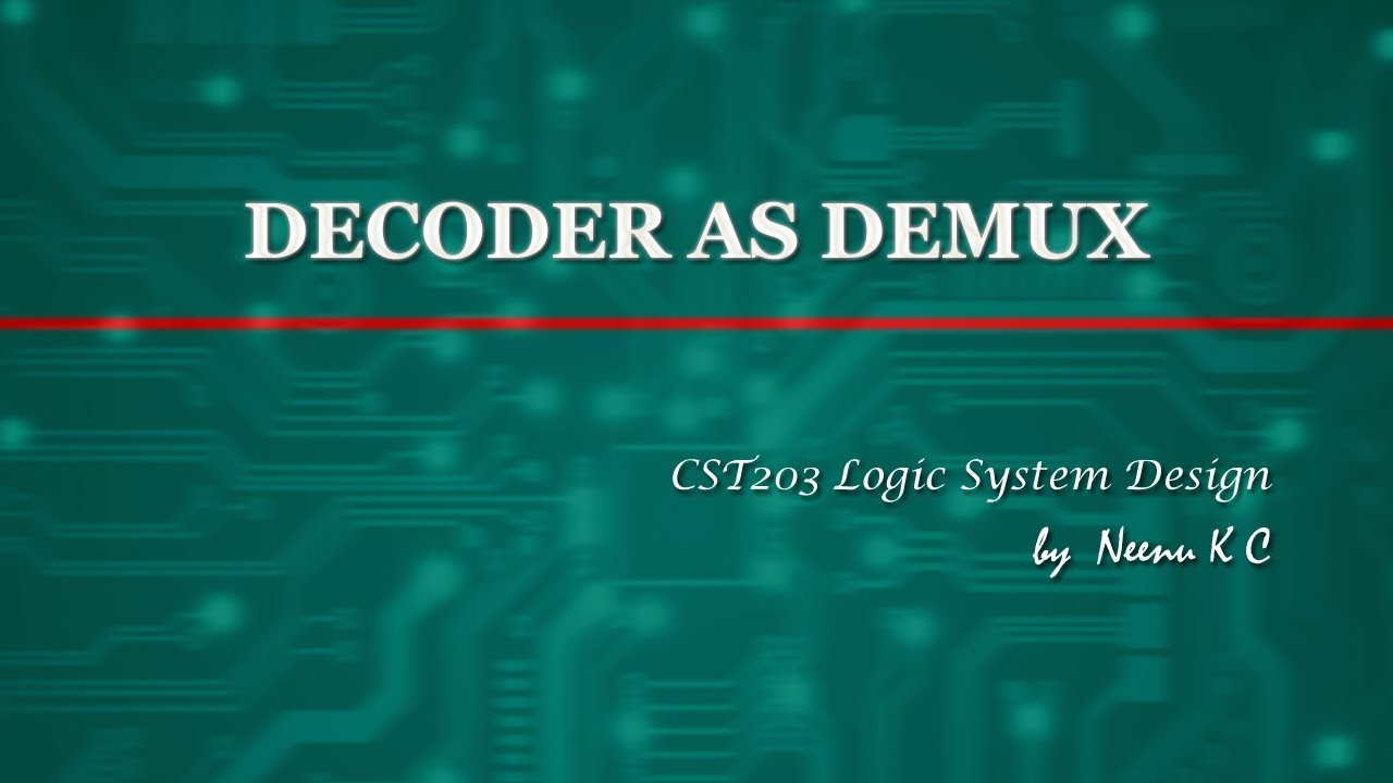DECODER as a DEMULTIPLEXER | Logic System Design | KTU | LSD | LCD | STLD  | S3 CSE | S3 ECE