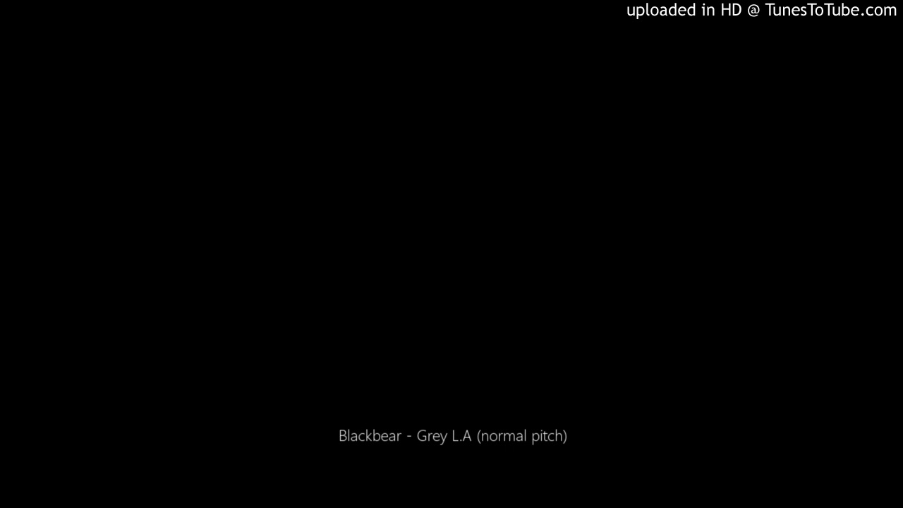 Blackbear - Grey L.A (normal pitch)