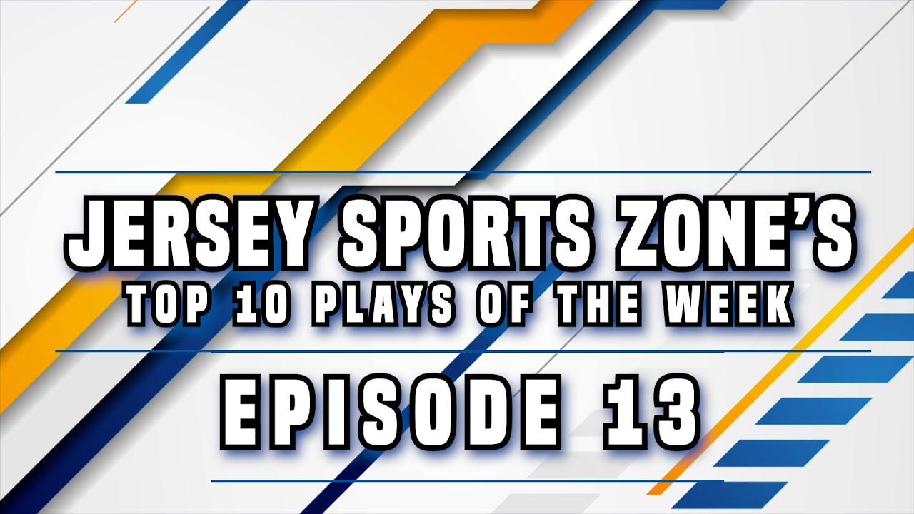 JSZ-TV Top 10 Plays of the Week! | Episode 13