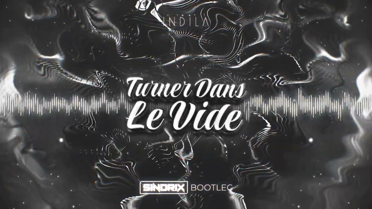 Indila - Turner Dans Le Vide (SINDRIX BOOTLEG)
