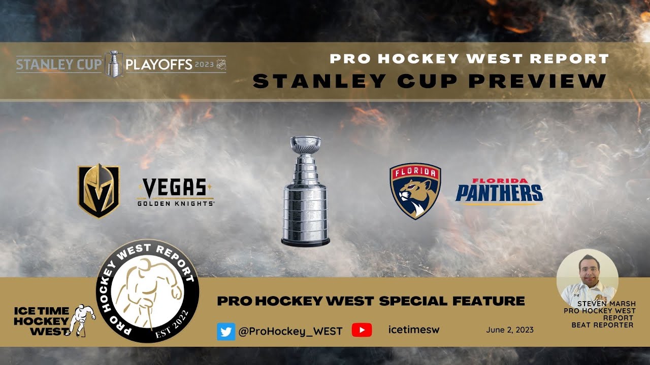 Pro Hockey West Report STANLEY CUP PREVIEW @IceTimeHockeySW