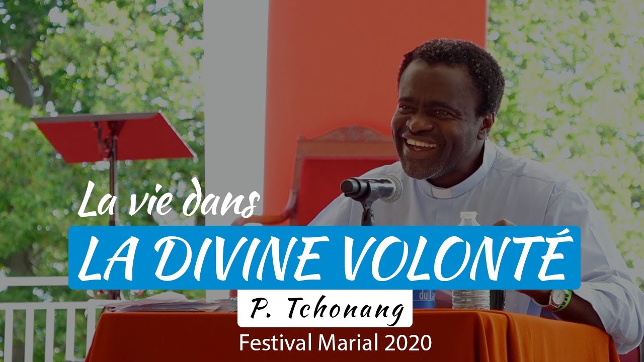 La vie dans la Divine volonté (P. Tchonang) - FMI 2020