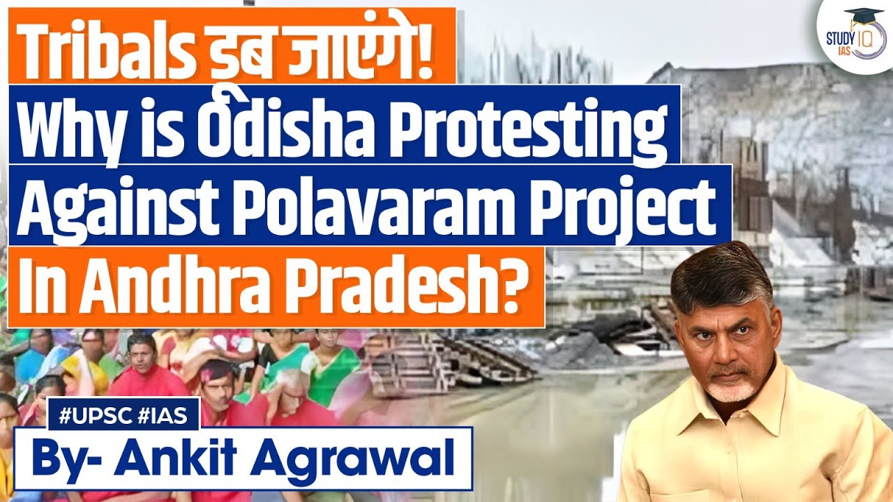 Why Is Odisha Protesting Against The Polavaram Multipurpose Project? | Know The Details