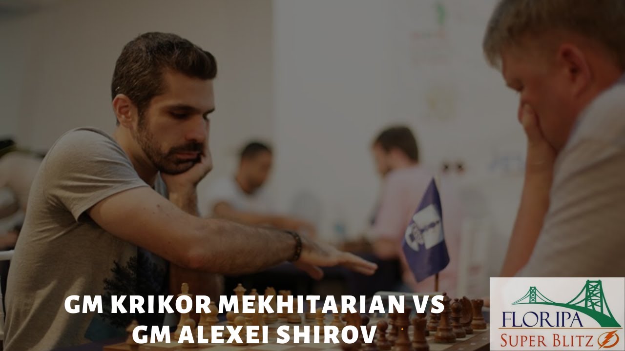GM Krikor Mekhitarian vs GM Alexei Shirov  | Valendo o título do torneio! | Floripa Super Blitz 2020