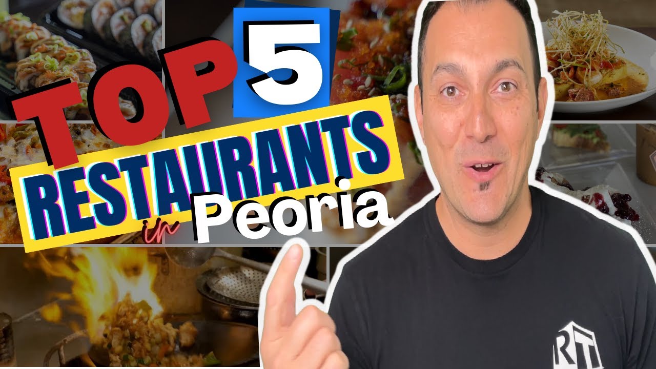 Top 5 Restaurant in Peoria