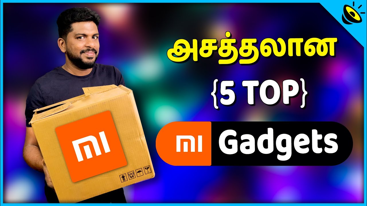அசத்தலான Top MI Gadgets #25 series in Tamil - Loud Oli Tech