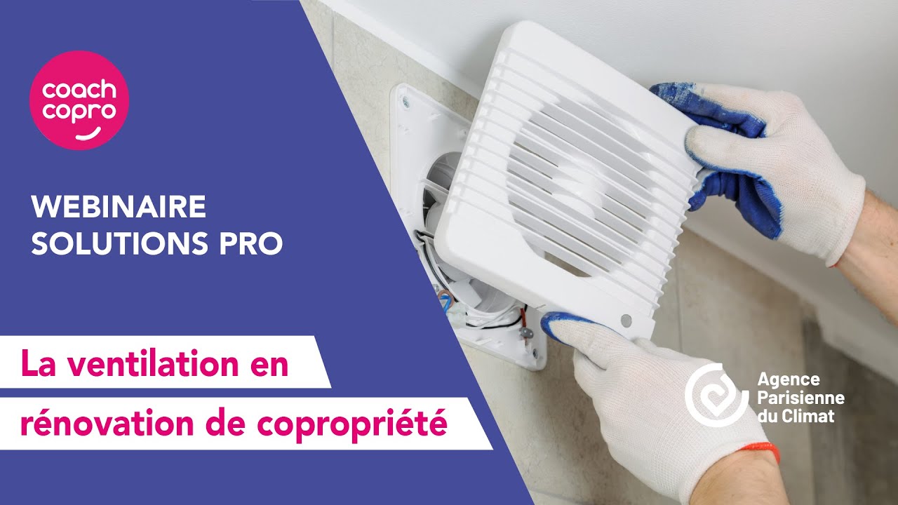 Solutions Pro | La ventilation en rénovation de copropriété