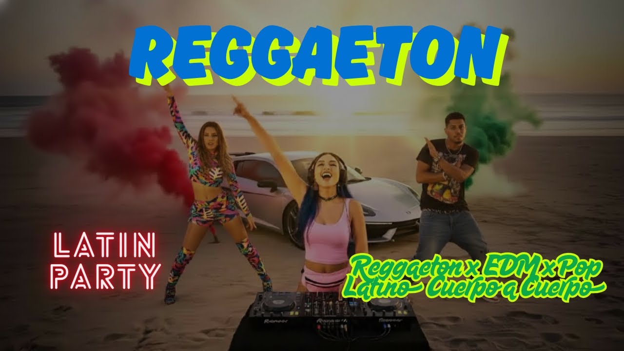 💥 NON-STOP Latin Party Mix 2026 🔥 Reggaeton x EDM x Pop Latino 🎶 Cuerpo a Cuerpo