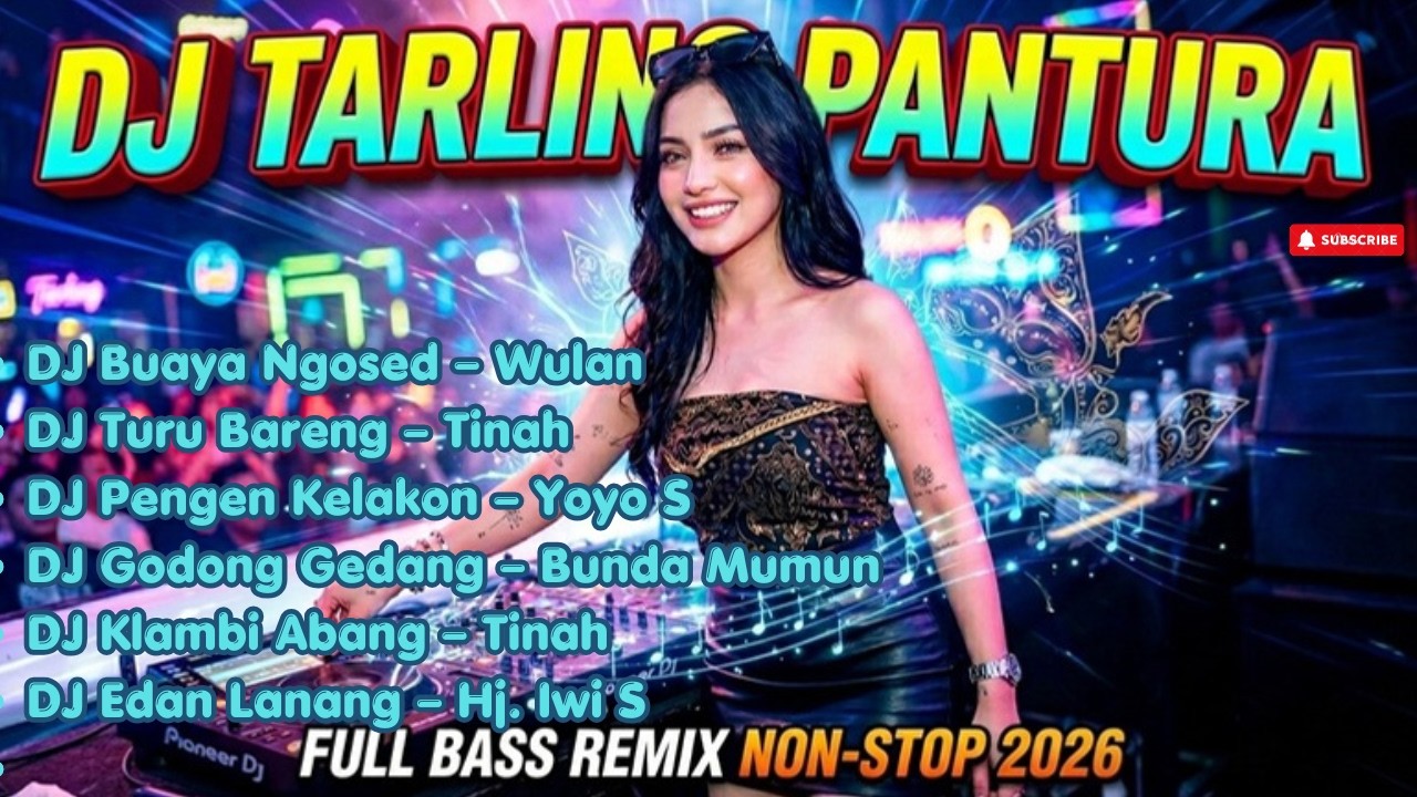 DJ TARLING PANTURA – BUAYA NGOSED 🔥 FULL BASS REMIX NONSTOP 2026 | DJ TARLING VIRAL TERBARU