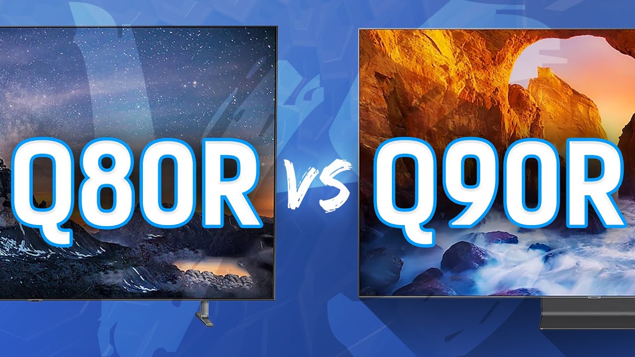 Samsung Q80R vs 90R QLED Comparison - What's The Difference?