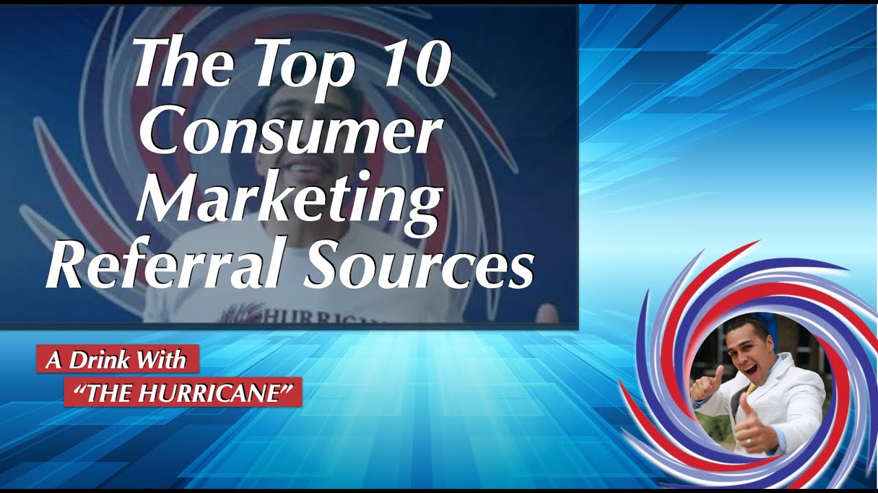 The Top 10 Consumer Marketing Referral Sources