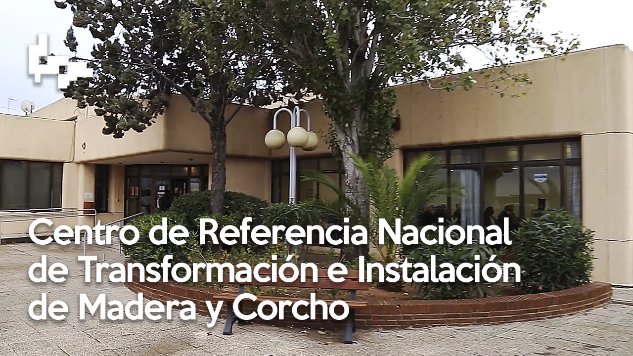 Centro de Referencia Nacional de Transformación e Instalación de Madera y Corcho