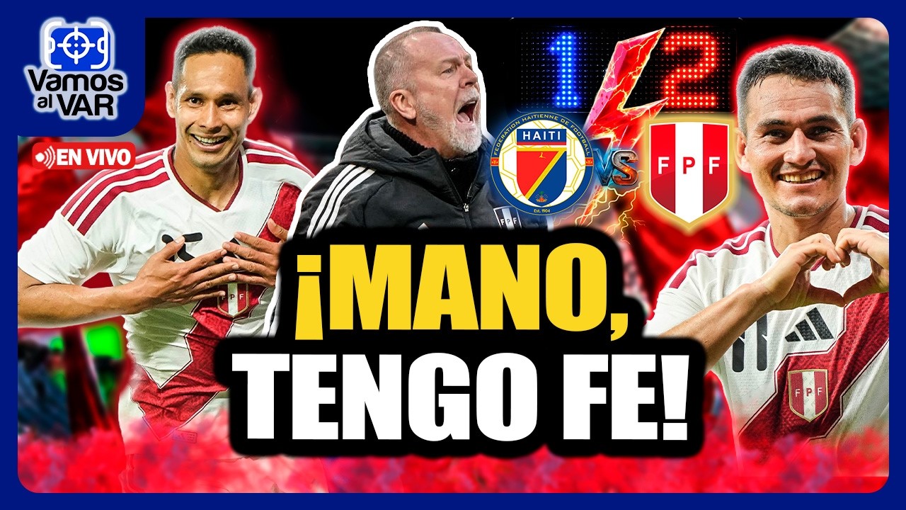 ⚡Per&uacute; vs Hait&iacute;: la Selecci&oacute;n Peruana remont&oacute; &iquest;hay motivos para creer en la era Mano Menezes?