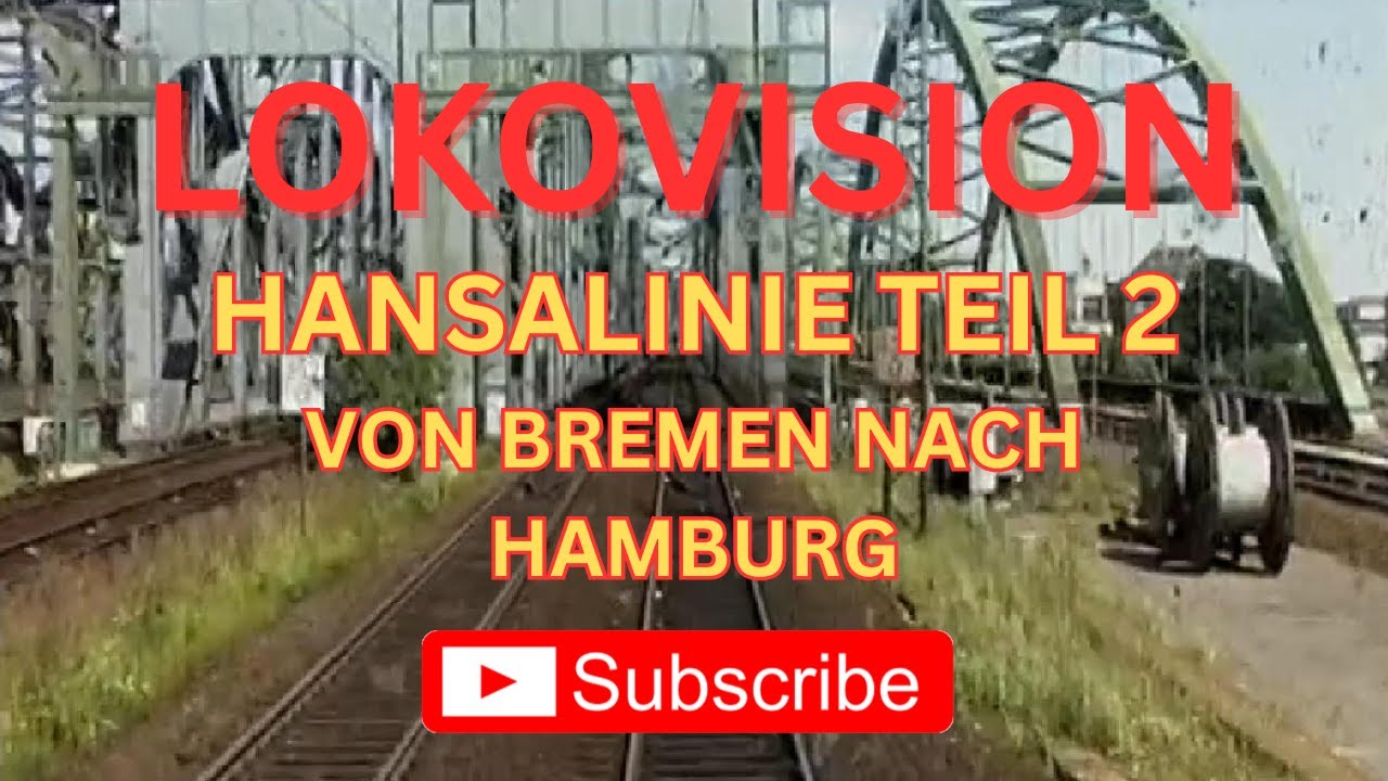 LOKOVISION Hansalinie Teil 2 von Bremen nach Hamburg - 🥇Sieger der Umfrage