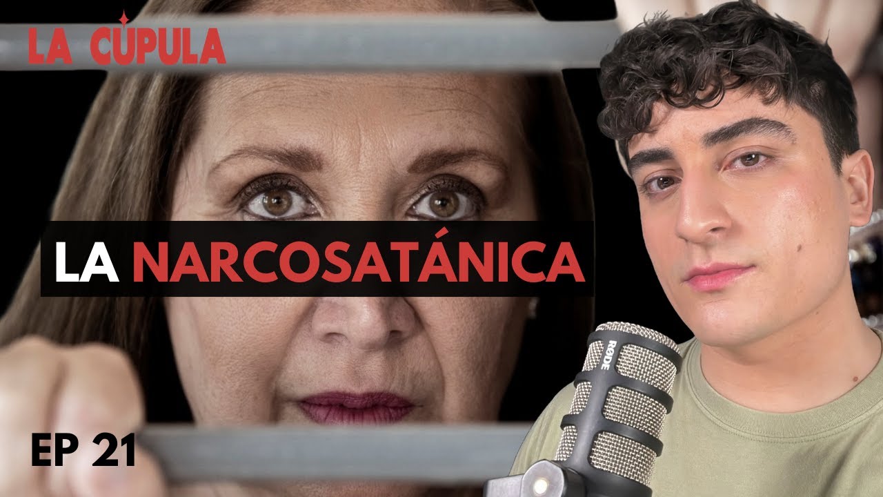 La Narcosat&aacute;nica | La C&uacute;pula - Ep 21