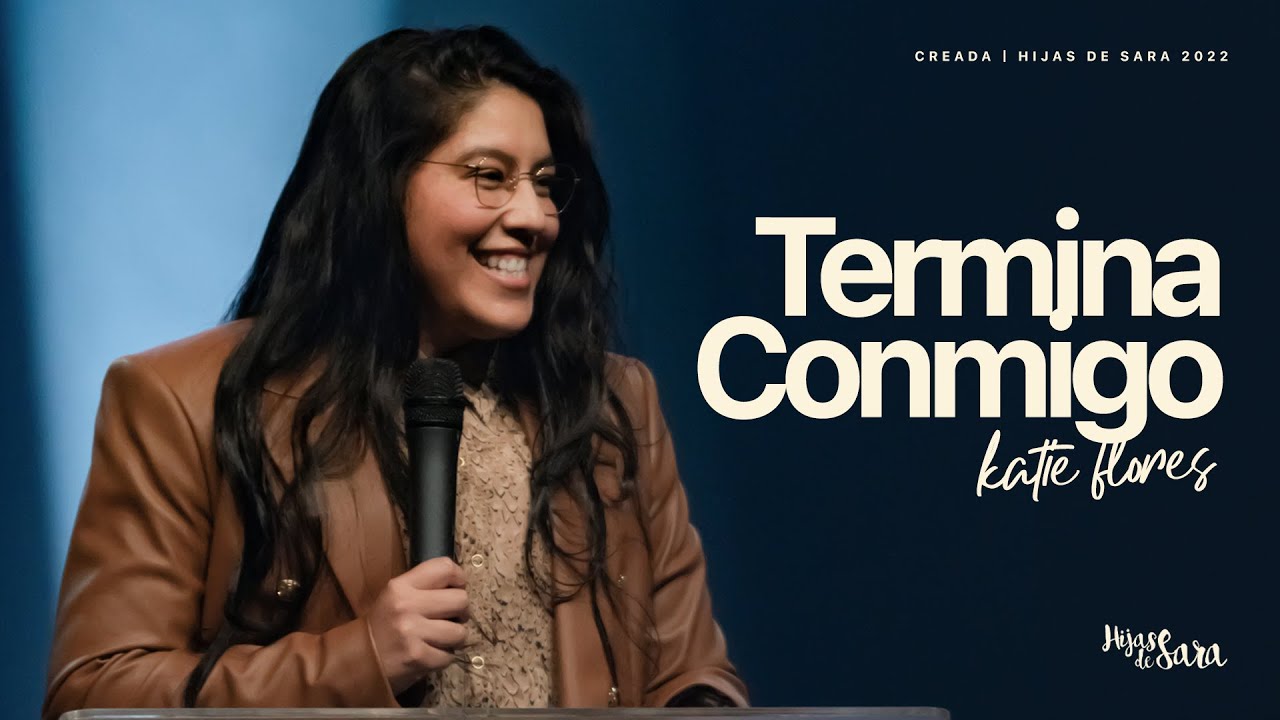 Termina Conmigo | Katie Flores | Hijas De Sara 2022