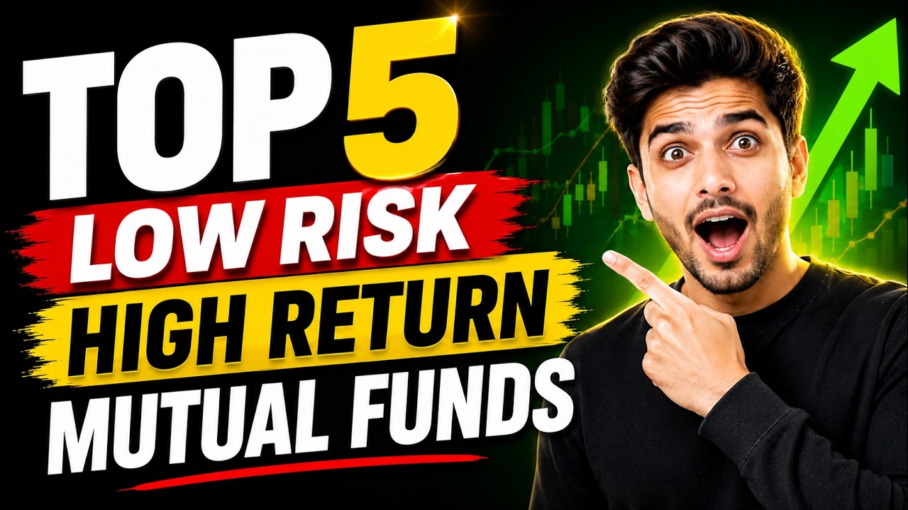Top 5 Low Risk High Return Mutual Funds | सुरक्षित निवेश के लिए Best SIP Funds