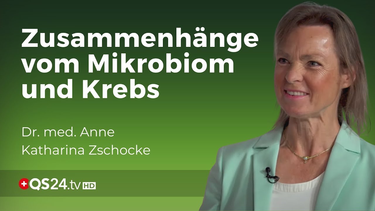 Die Rolle des Mikrobioms bei Krebs | Dr. Anne Katharina Zschocke | Naturmedizin | QS24