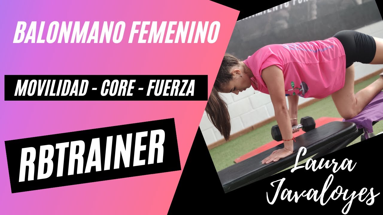 🔴HANDBALL TRAINING🔴 ENTRENAMIENTO BALONMANO MOVILIDIDAD, CORE Y FUERZA DE LAURA JAVALOYES RBTRAINER