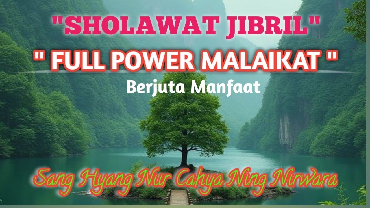 Sholawat Jibril ‼️Sholawat Ful Power, Suara Asli Sang Hyang Nur Cahyaning Nirwana💯