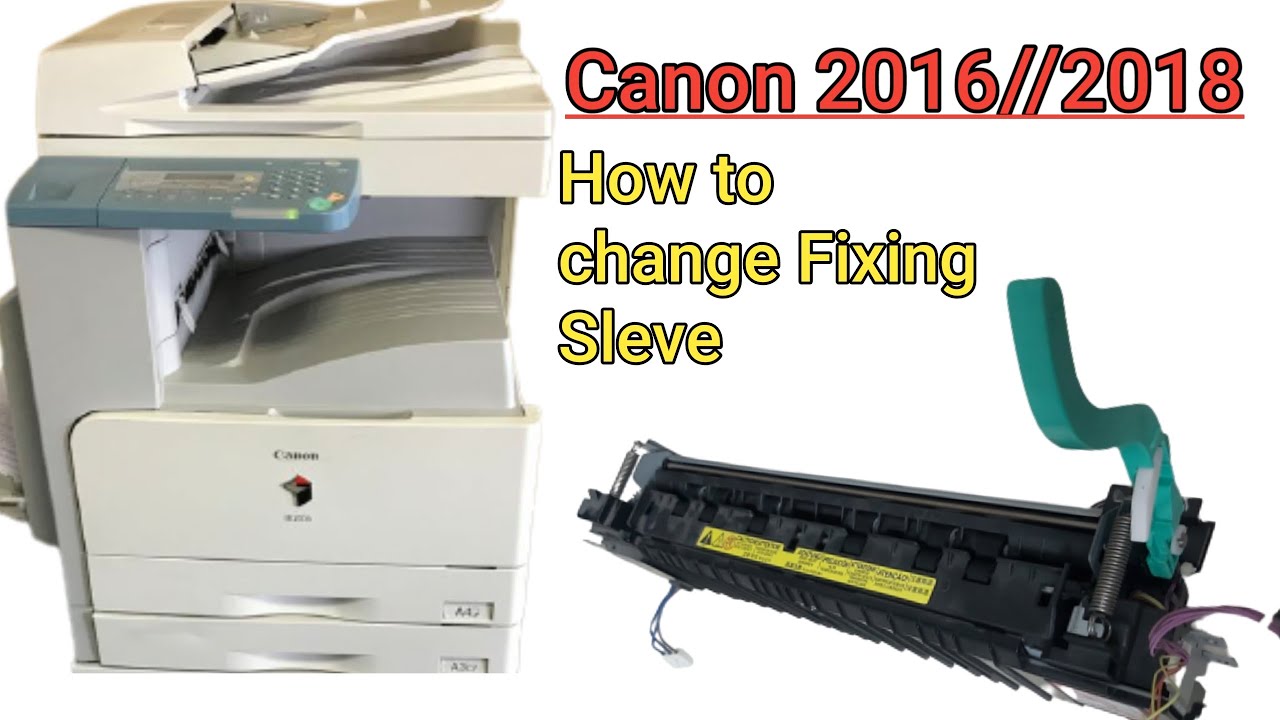 How to Change Fixing Unit Sleve in Canon IR 2016/2018