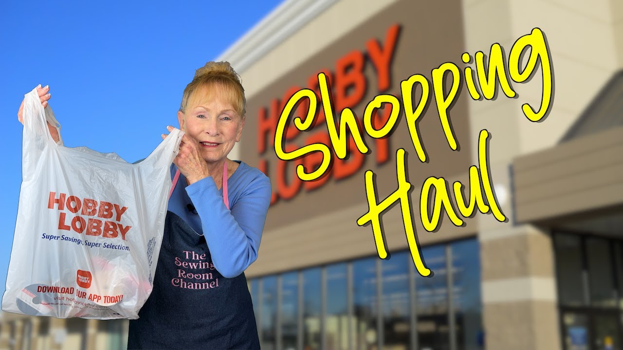 I Finally Visited the New Hobby Lobby and Could Not Resist | The Sewing Room Channel