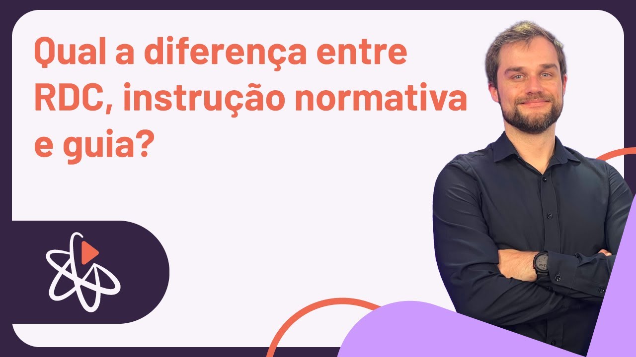 QUAL A DIFERENÇA ENTRE RDC, INSTRUÇÃO NORMATIVA E GUIA?
