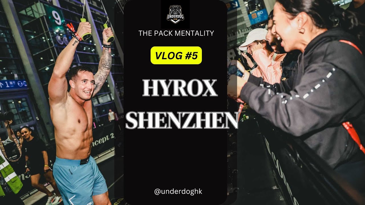 VLOG#5 Hyrox Shenzhen Weekend!