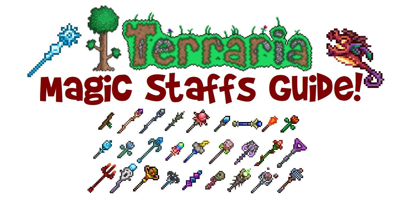 Terraria Magic Weapons Guide: ALL Staffs/Wands! (Crafting, List & Stats, Best Mage Class Weapons)