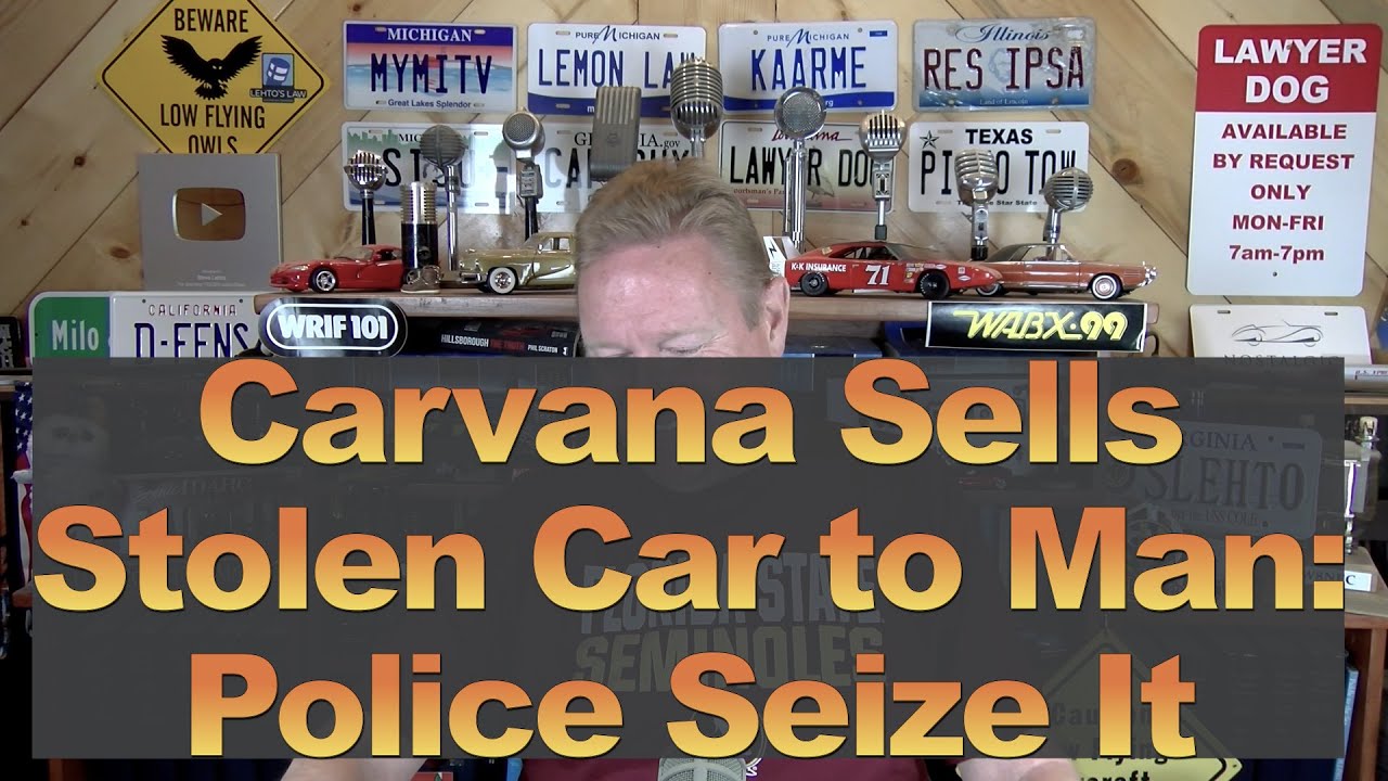 Carvana Sells Stolen Car to Man: Police Seize It