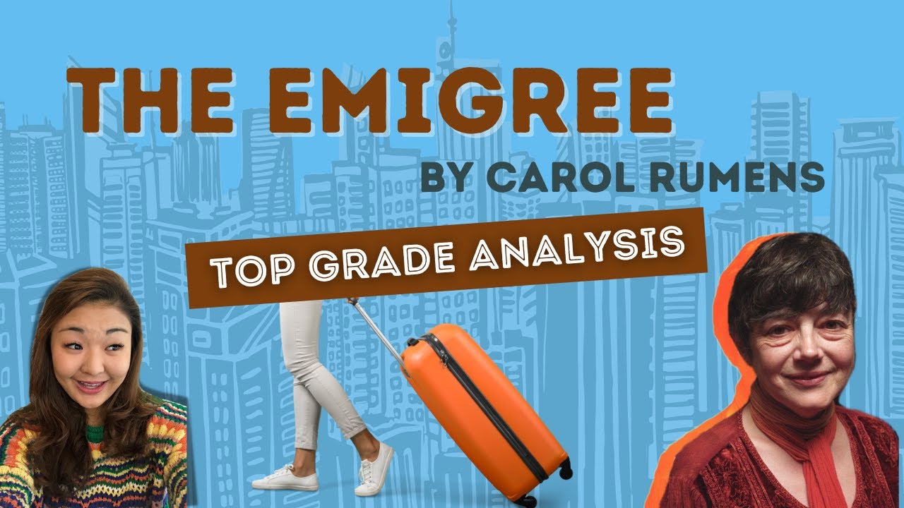 The Emigree by Carol Rumens | Top grade analysis