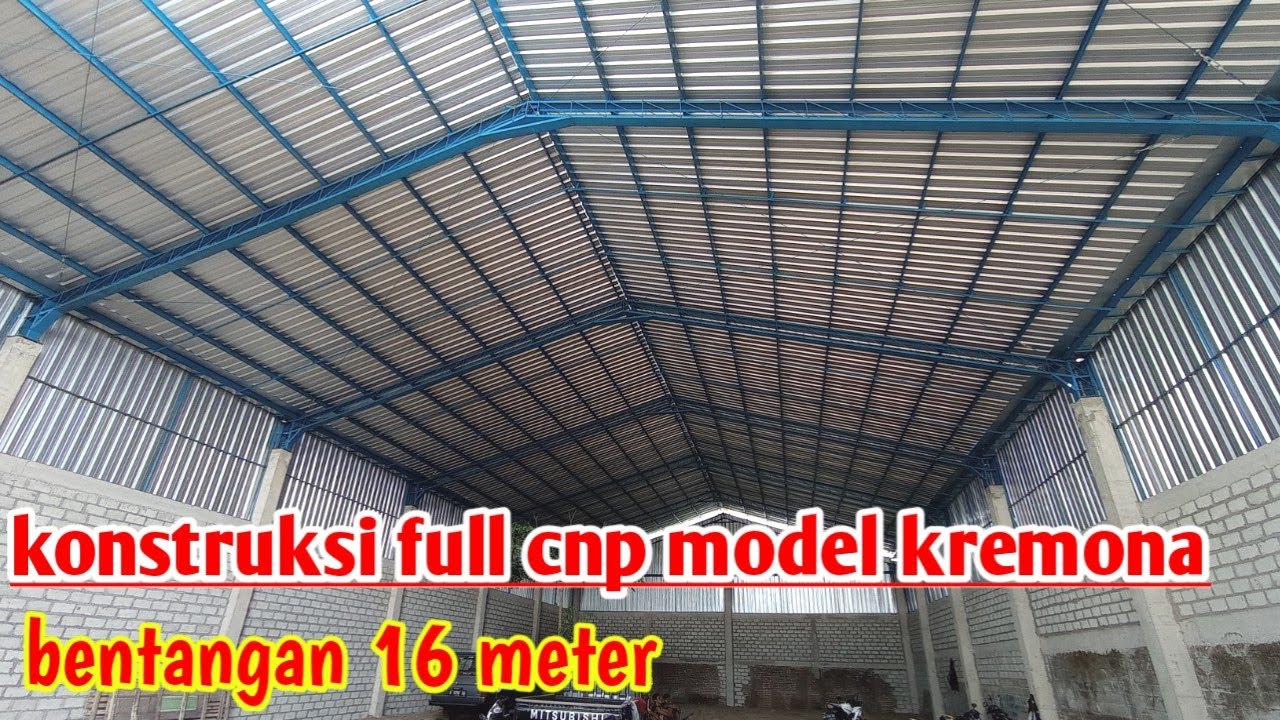 KONSTRUKSI GUDANG DARI BESI CNP MODEL KREMONA BENTANGAN 16 METER 🔴