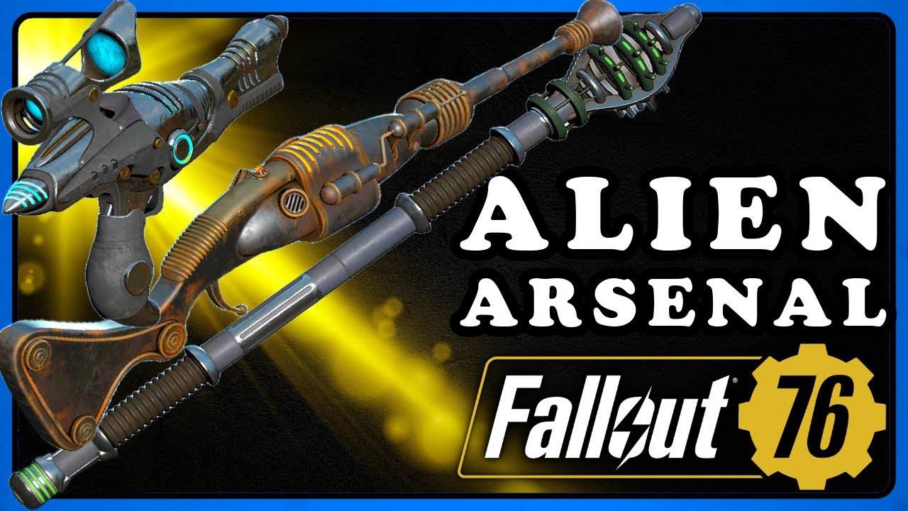 Fallout 76: Alien Arsenal - Alien Disintegrator, Alien Blaster, Electro Enforcer - Alien Weapons.