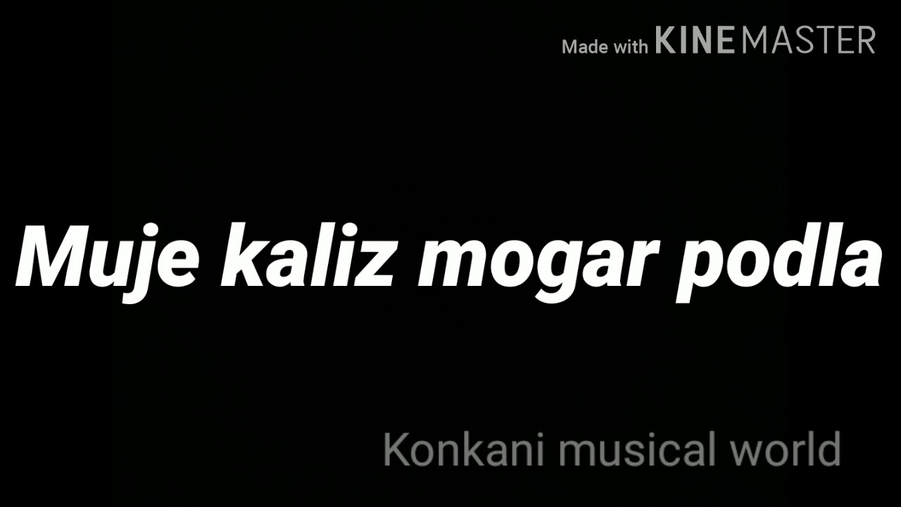 Muje kaliz mogar podla | konkani song | lyrics