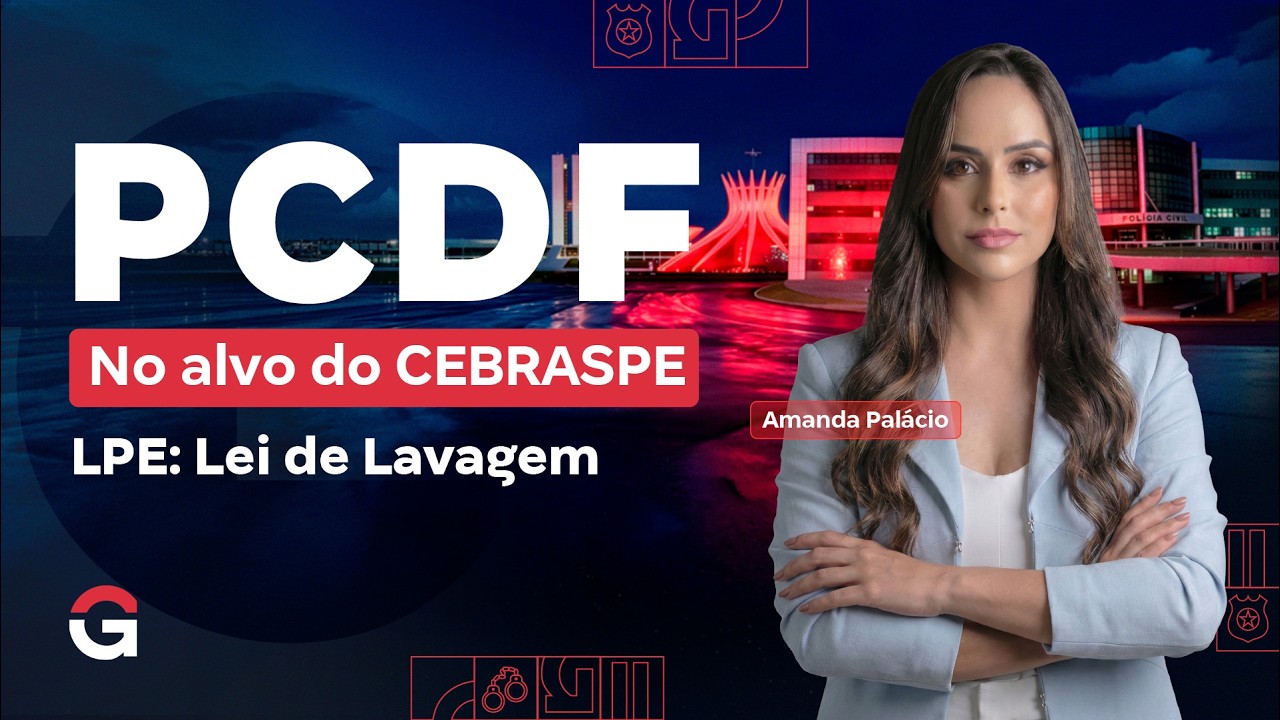 Concurso PC DF: No Alvo do CEBRASPE | Lei de Lavagem de Dinheiro