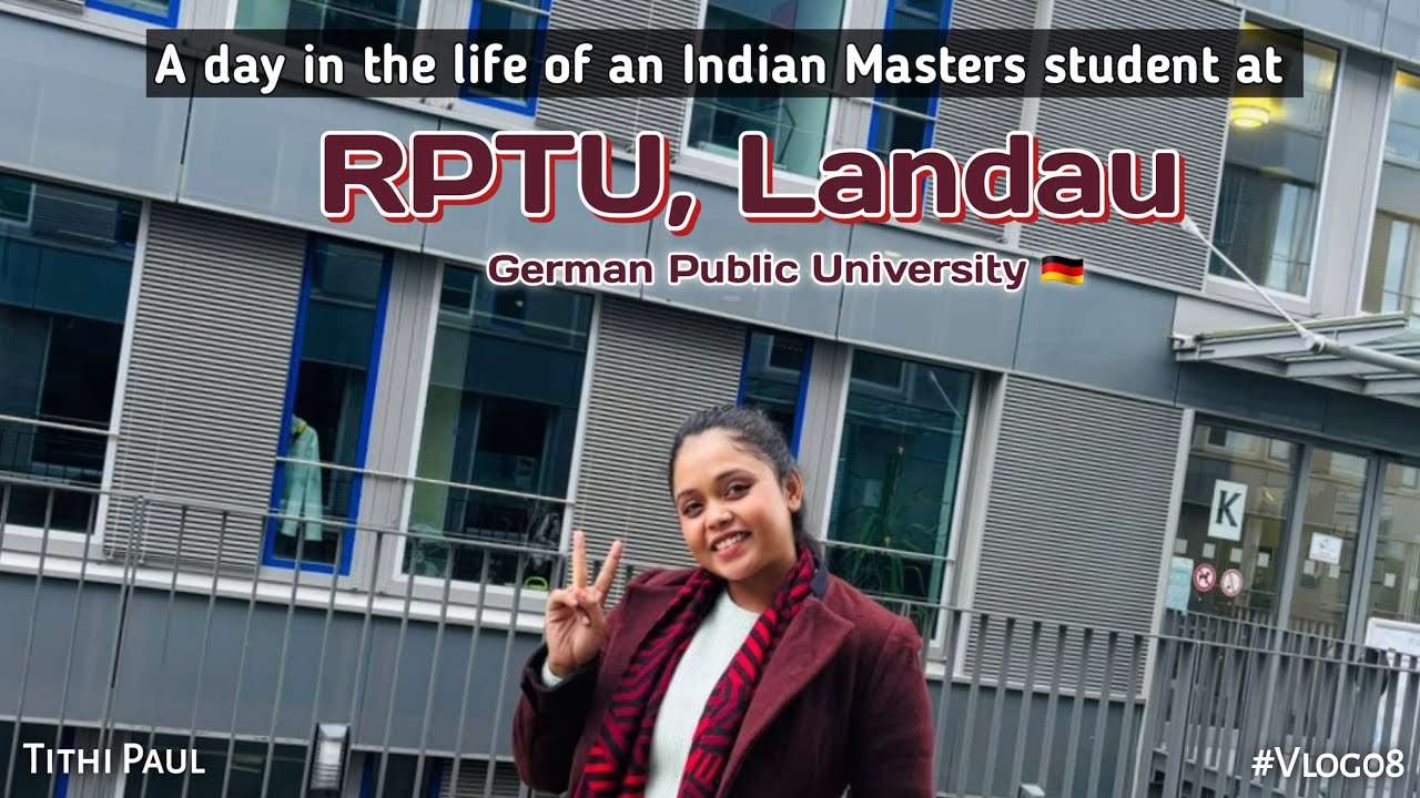 A day in the Life of an Indian Masters student of RPTU Landau,German Public University | Tithi Paul