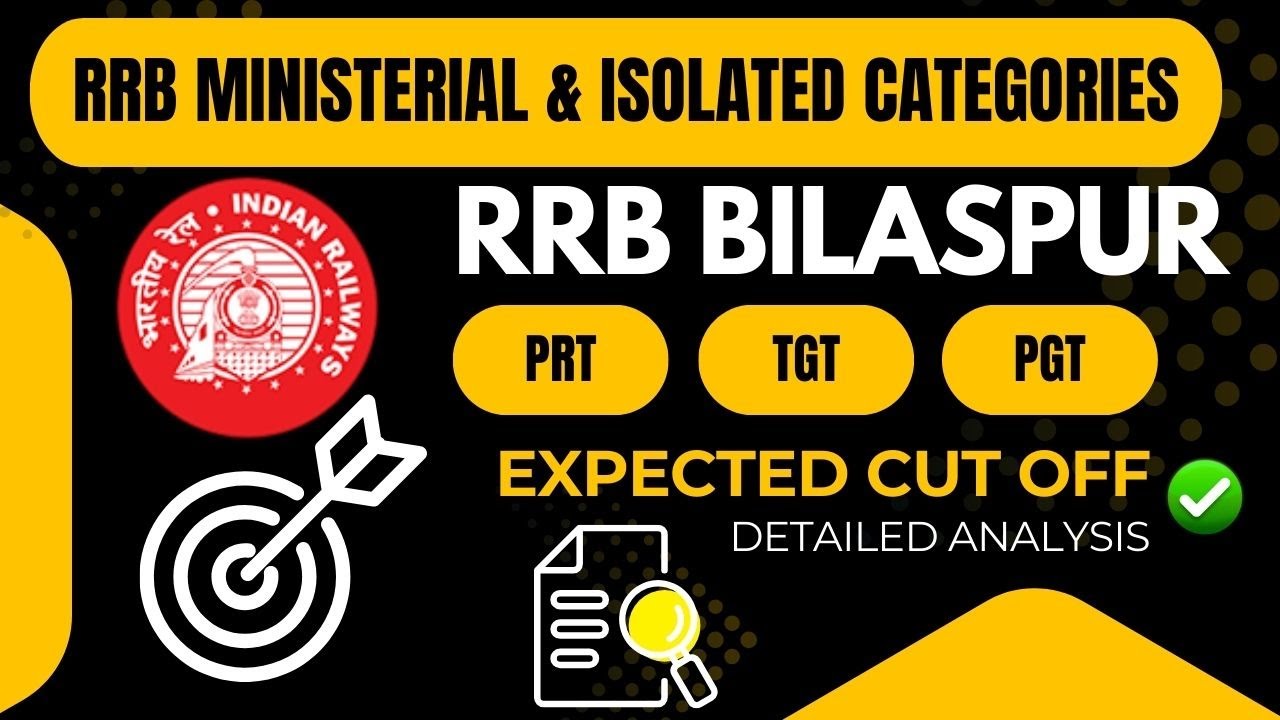 RRB PRT TGT PGT CUTOFF I BILASPUR I MINISTERIAL & ISOLATED CATEGORIES I 2025 I DETAILED VIDEO