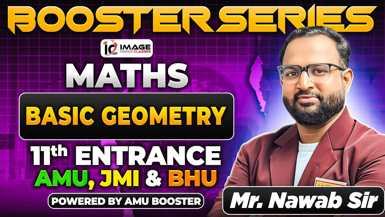 Basic Geometry | Maths | 11th Entrance Science & Dip | By Nawab Sir | Booster Series