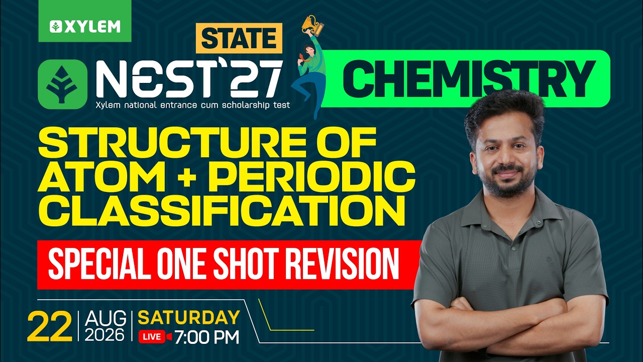 NEST State | Chemistry | Structure of Atom + Periodic Classification | Special One Shot Revision