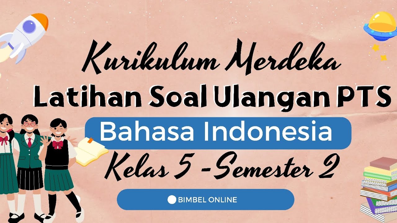 Latihan Soal Ulangan PTS Bahasa Indonesia Kelas 5 SD Semester 2 Kurikulum Merdeka