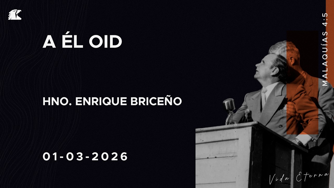 A Él Oid -  01 De Marzo del 2026
