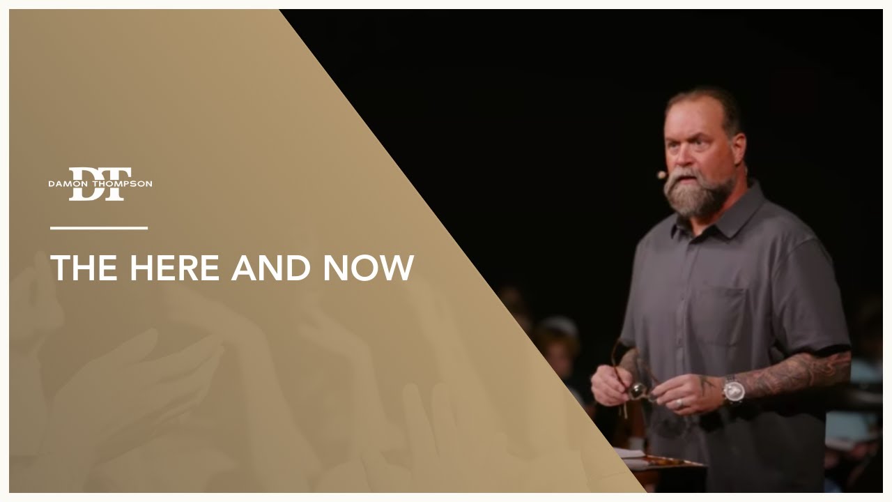 The Here And Now | Damon Thompson