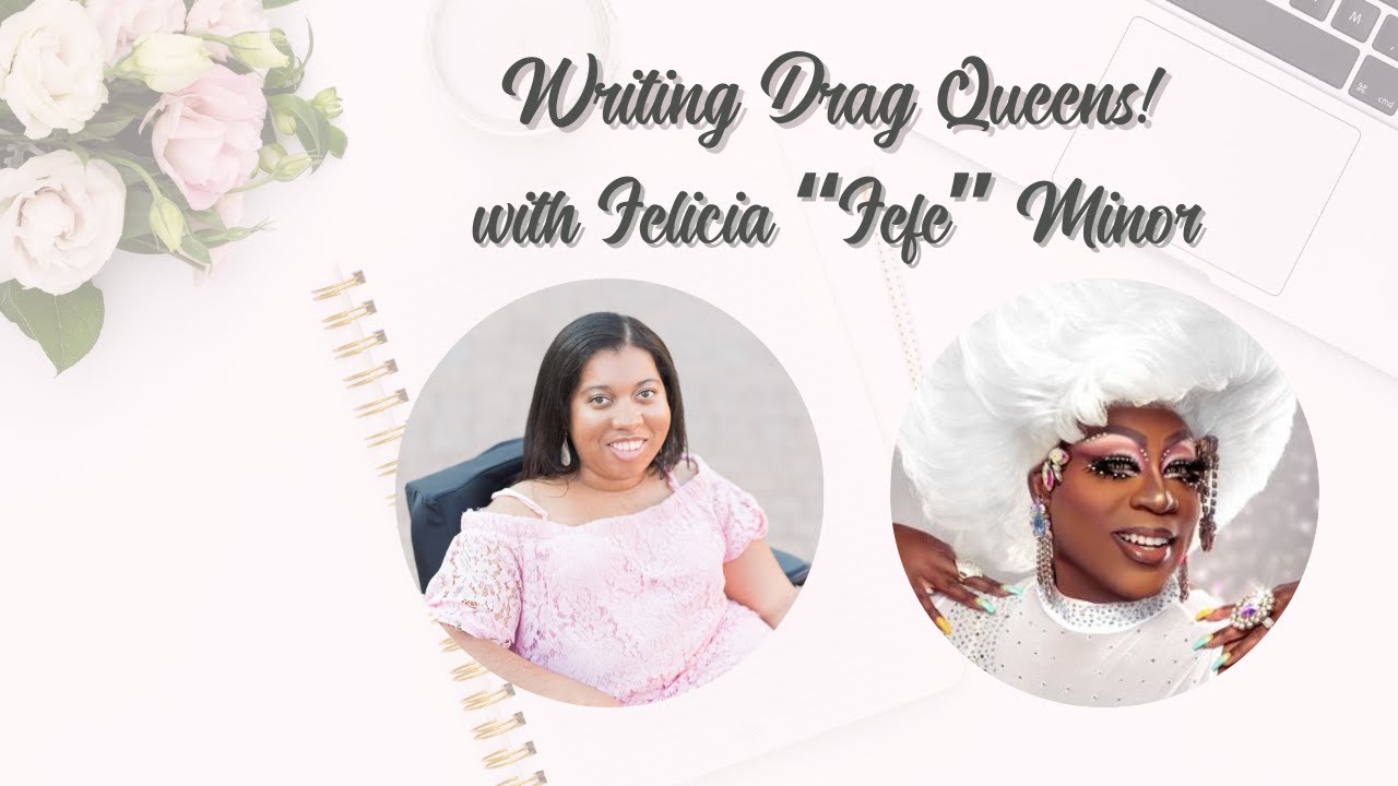 Writing Diversely: Writing Drag Queens | Interview with Felicia 