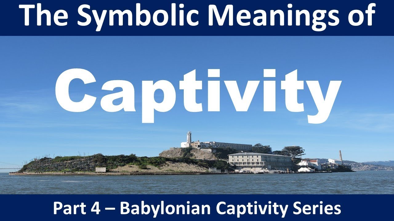 Symbolic Meaning of the Babylonian Captivity - Why the Babylonian Captivity is Important Today